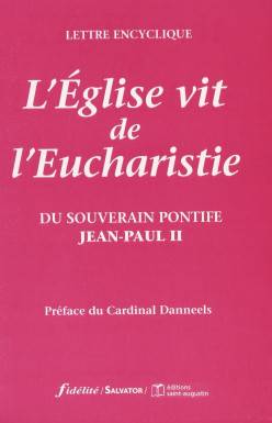 Eglise vit de l´eucharistie