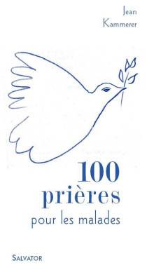 100 prières pour les malades