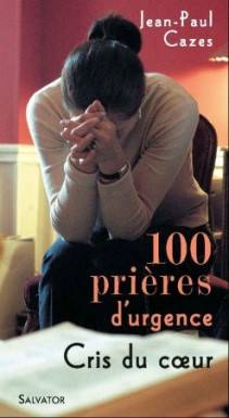 100 prières d´urgence cris...