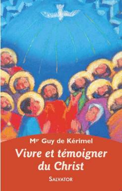 Vivre et témoigner du Christ