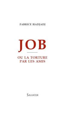 Job ou la torture par les amis