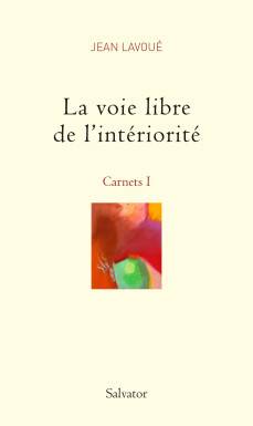 La voie libre de l´intériorité