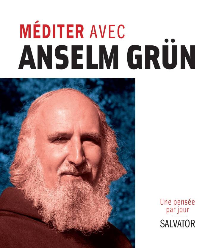 Méditer avec Anselm Grün