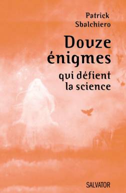 Douze énigmes qui défient...