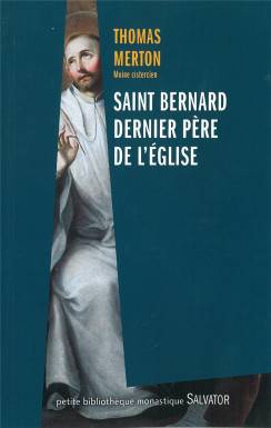 Saint Bernard, dernier père...