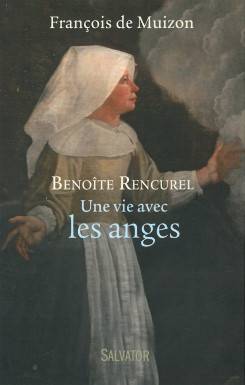 Benoîte Rencurel, une vie...