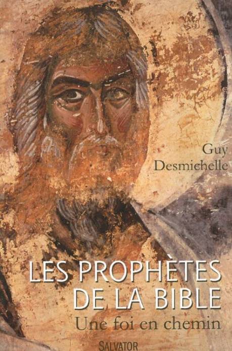 LES PROPHETES DE LA BIBLE | Salvator
