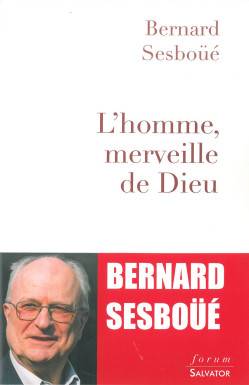 L´homme, merveille de Dieu