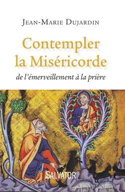 Contempler la miséricorde :...