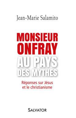 Monsieur Onfray au pays des...