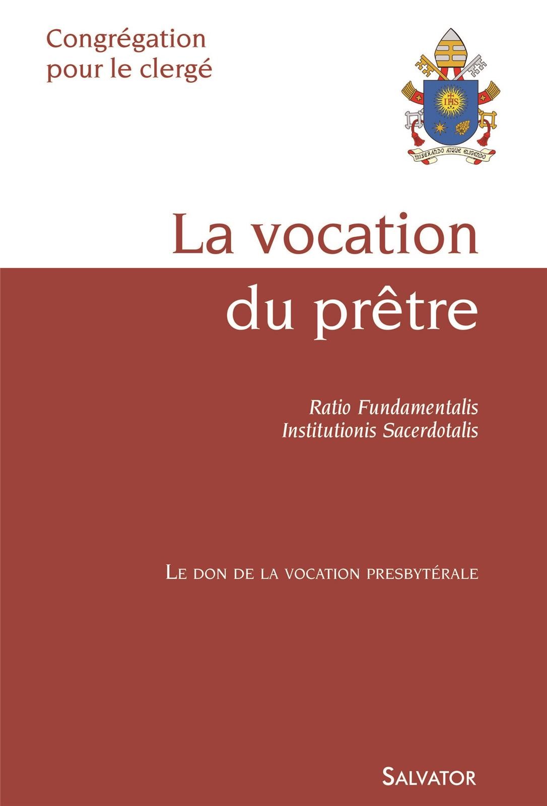 LA VOCATION DU PRÊTRE. RATIO FUNDAMENTALIS, INSTITUTIONIS SACERDOTALIS ...