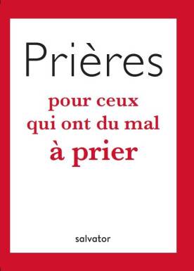 Prières pour ceux qui ont...