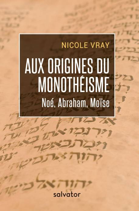 Aux Origines Du Monotheisme Salvator