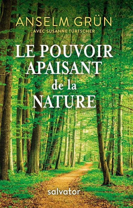 Le Pouvoir Apaisant De La Nature Salvator