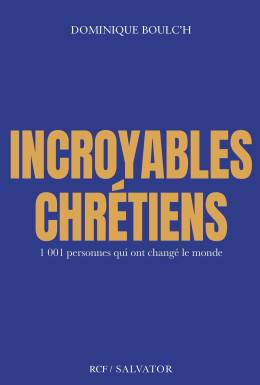 Incroyables chrétiens
