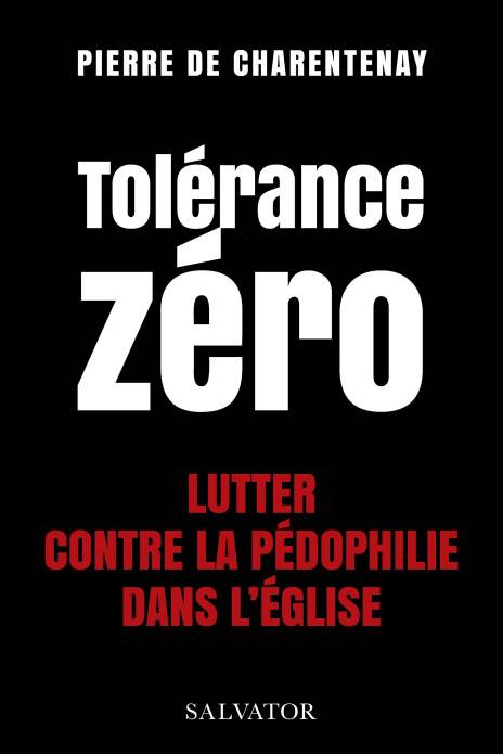 Pédocriminalité dans l’Eglise :  Au moins 216.000 victimes depuis 1950 ,   dit le rapport Sauvé - Page 4 Tolerance-zero