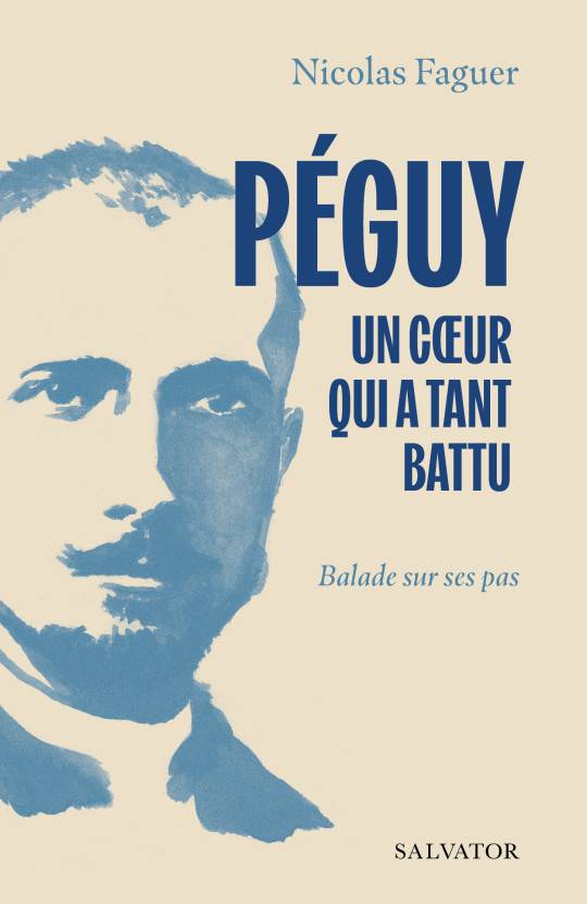 Péguy un coeur qui a tant battu