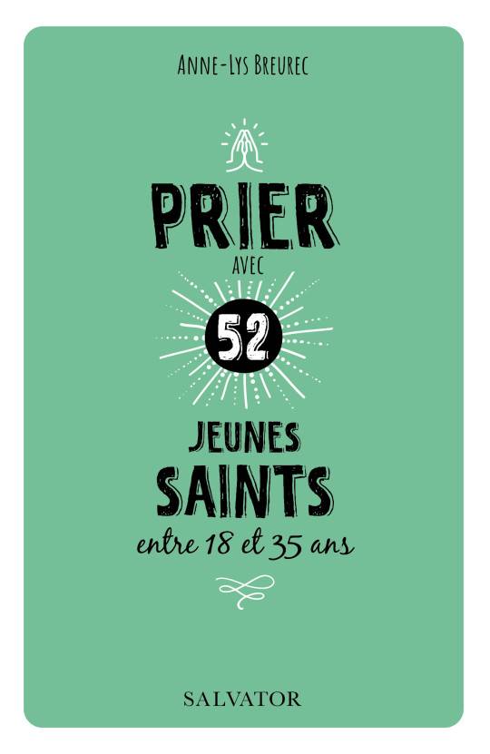 Prier avec 52 jeunes saints